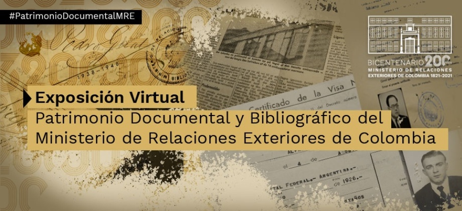 Exposición Virtual: Patrimonio Documental y Bibliográfico del Ministerio de Relaciones Exteriores de Colombia 