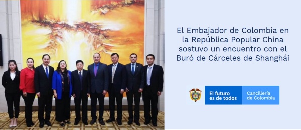 El Embajador de Colombia en la República Popular China sostuvo un encuentro con el Buró de Cárceles de Shanghái